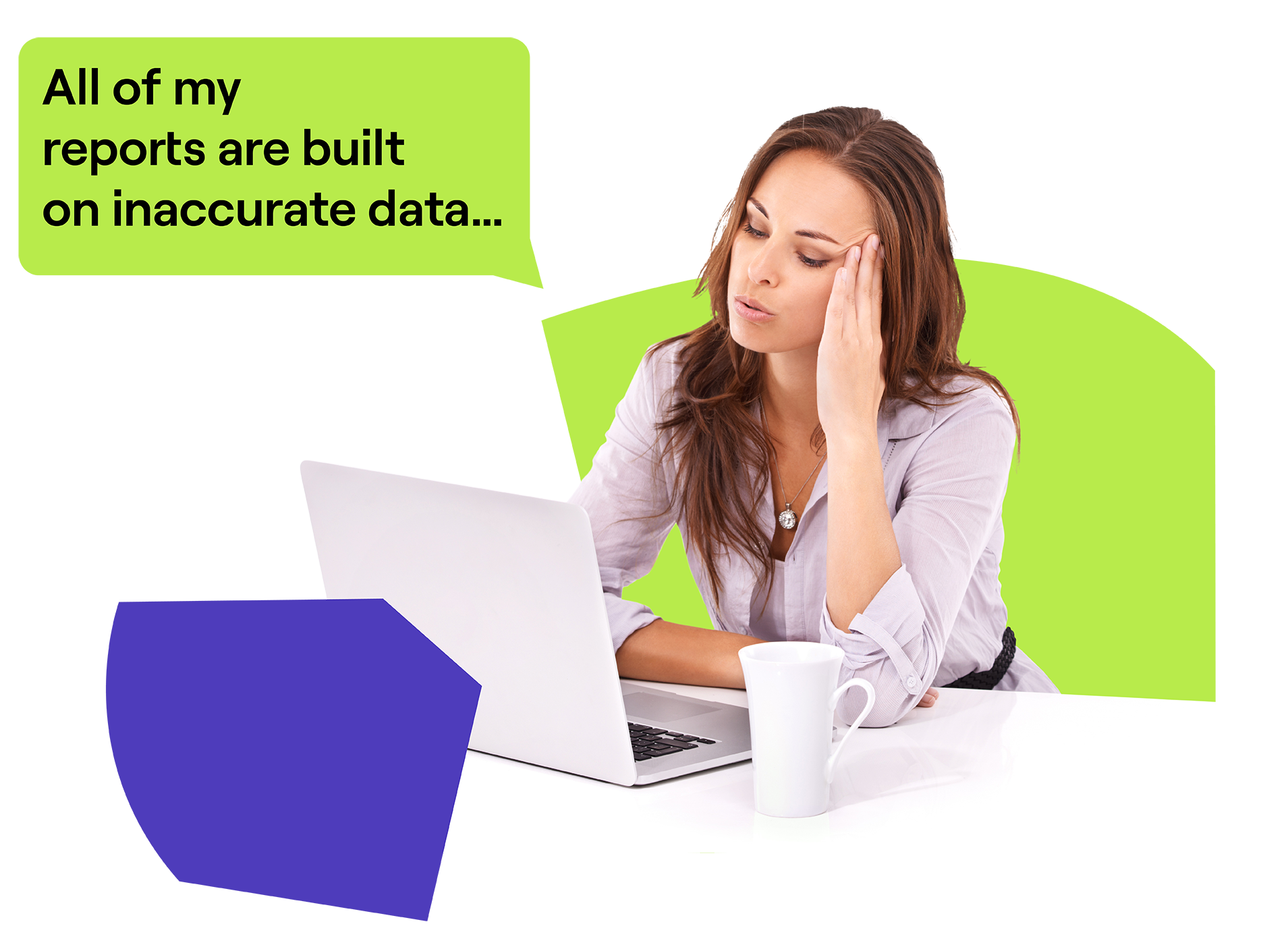 Stale data ruining reports image