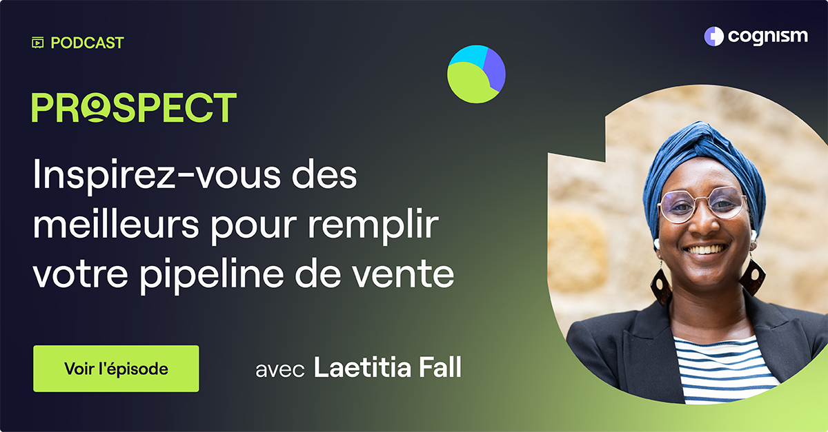 Prospect, le podcast de Cognism animé par Laetitia Fall